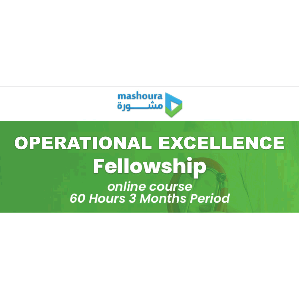 Mashoura Operational Excellence Fellowship - On-line Course.